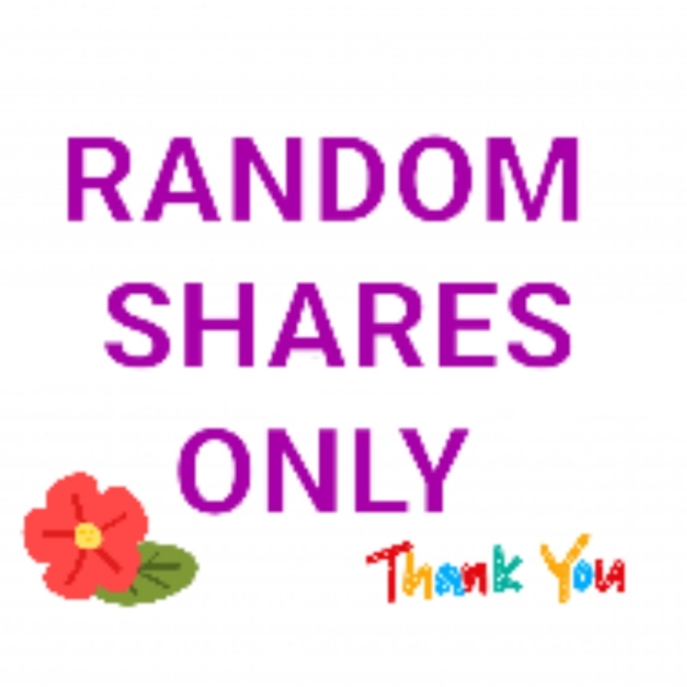 Plz Do Random Shares Only! Thx Sooo Much! - image 1